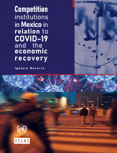 Study in Mexico - Competition institutions in Mexico in relation to COVID‐19 and the economic recovery cover page